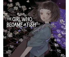 KNYGA Girl Who Became a Fish: Maiden's Bookshelf