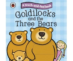 KNYGA Goldilocks and the Three Bears: Ladybird Touch and Feel Fairy Tales