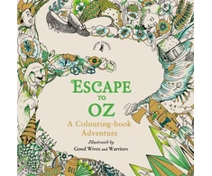KNYGA Good Wives and Warriors Staff Escape to Oz: A Colouring Book Adventure
