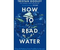 KNYGA Gooley Tristan How To Read Vanduo: A must-have for all nature lovers - perfect reading for your springtime adventures