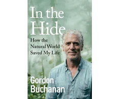 KNYGA Gordon Buchanan In the Hide, How the Natural World Saved My Life