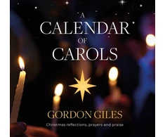 KNYGA Gordon Giles Calendar of Carols, Christmas reflections, prayers and songs of praise