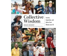 KNYGA Grace Bonney Bonney Grace Collective Wisdom: Lessons, Inspiration, and Advice from Women over 50