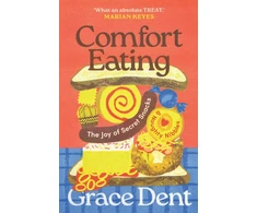 KNYGA Grace Dent Comfort Eating, The Joy of Secret Snacks and Naughty Nibbles