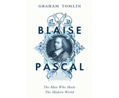 KNYGA Graham Tomlin Blaise Pascal, The Man Who Made the Modern World