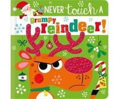 KNYGA Greening Rosie NEVER TOUCH A GRUMPY REINDEER!