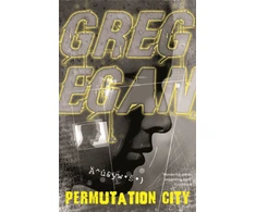 KNYGA Greg Egan Egan Greg Permutation City: The incredible, mind-bending look at cyberspace, afterlife and immortality from one of the greats of science fiction