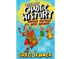 KNYGA Greg Jenner Jenner, Greg; Southon, Dr Emma Totally Chaotic History: Roman Britain Gets Rowdy!: The host of the chart-topping podcast You’re Dead to Me takes on the Romans - fast, funny, fact-packed history perfect for kids 8+