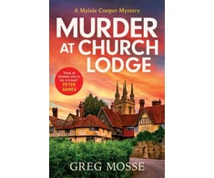 KNYGA Greg Mosse Murder at Church Lodge, A completely gripping British cozy mystery