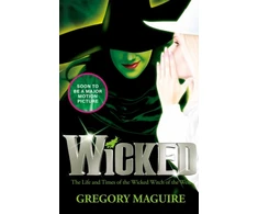 KNYGA Gregory Maguire Maguire Gregory Wicked: the bestselling book that inspired the movie