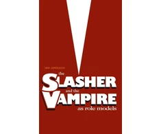 KNYGA GREGSON Slasher and the Vampire as Role Models