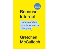 KNYGA Gretchen Mcculloch Because Internet