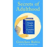 KNYGA Gretchen Rubin Secrets of Adulthood, Simple Truths for Our Complex Lives - the inspiring new book from the multi-million copy bestselling Queen of Self-Help