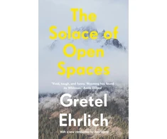 KNYGA Gretel Ehrlich Solace of Open Spaces