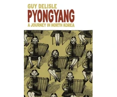 KNYGA Guy Delisle Pyongyang, A Journey in North Korea