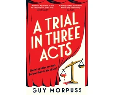 KNYGA Guy Morpuss Trial in Three Acts