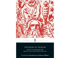 KNYGA Gwyneth Lewis Book of Taliesin, Poems of Warfare and Praise in an Enchanted Britain