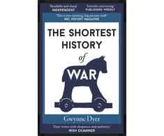 KNYGA Gwynne Dyer Shortest History of War
