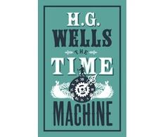 KNYGA H G Wells Time Machine, Annotated Edition (Alma Classics Evergreens)