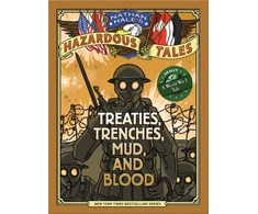 KNYGA Hale Nathan Nathan Hale's Hazardous Tales: Treaties, Trenches, Mud, and Blood