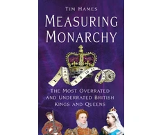 KNYGA Hames Tim Measuring Monarchy
