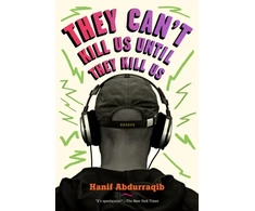 KNYGA Hanif Abdurraqib They Can't Kill Us Until They Kill Us