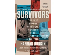 KNYGA Hannah Durkin Survivors, The Lost Stories of the Last Captives of the Atlantic Slave Trade