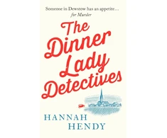 KNYGA Hannah Hendy Dinner Lady Detectives, A charming British village cosy mystery