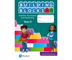 KNYGA Hannah Hirst Dunton iPrimary Building Blocks: Spelling, Punctuation, Grammar and Handwriting Year 5