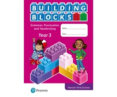 KNYGA Hannah Hirst Dunton iPrimary Building Blocks: Spelling, Punctuation, Grammar and Handwriting Year 3
