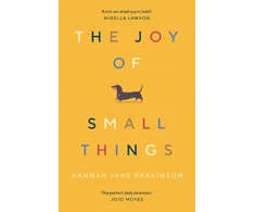 KNYGA Hannah Jane Parkinson Parkinson Hannah Jane Joy of Small Things: 'A not-so-small joy in itself.' Nigella Lawson