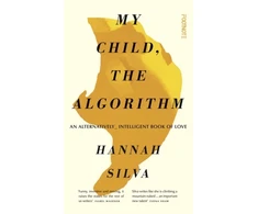 KNYGA Hannah Silva My Child, the Algorithm