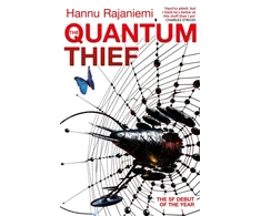 KNYGA Hannu Rajaniemi Quantum Thief, The epic hard SF heist thriller for fans of THE MATRIX and NEUROMANCER