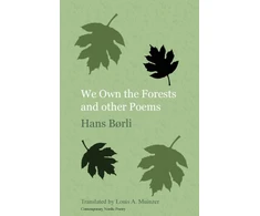 KNYGA Hans Borli We Own the Forests and Other Poems