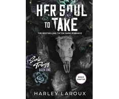 KNYGA Harley Laroux Laroux Harley Her Soul to Take: A Paranormal Dark Academia Romance