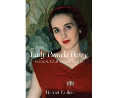 KNYGA Harriet Cullen Lady Pamela Berry, Passion, Politics and Power