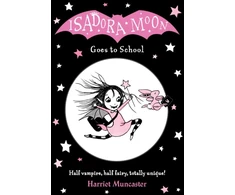 KNYGA Harriet Muncaster Muncaster, Harriet (, Barton le Clay, Bedfordshire, UK) Isadora Moon Goes to School