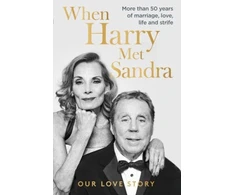 KNYGA Harry Redknapp When Harry Met Sandra, Harry &amp; Sandra Redknapp - Our Love Story: More than 50 metai of marriage, love, life and strife