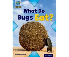 KNYGA Haydn Middleton Project X Origins: Light Mėlyna Book Band, Oxford Level 4: Bugs: What Do Bugs Eat?