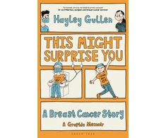 KNYGA Hayley Gullen This Might Surprise You, A Breast Cancer Story