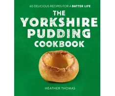 KNYGA Heather Thomas Yorkshire Pudding Cookbook, 60 Delicious Recipes for a Batter Life