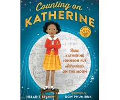 KNYGA Helaine Becker Counting on Katherine, How Katherine Johnson Put Astronauts on the Moon