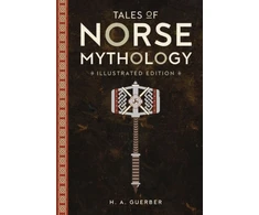 KNYGA Helen A Guerber Guerber Ha Tales of Norse Mythology: Illustrated Edition