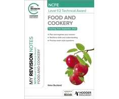 KNYGA Helen Buckland My Revision Notes: NCFE Level 1/2 Technical Award in Food and Cookery