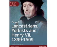 KNYGA Helen Carrel Edexcel A Level History, Paper 3: Lancastrians, Yorkists and Henry VII 1399-1509 Student Book + ActiveBook