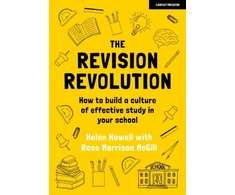 KNYGA Helen Howell Revision Revolution: How to build a culture of effective study in your school