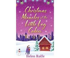 KNYGA Helen J Rolfe Christmas Miracles at the Little Log Cabin