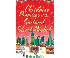 KNYGA Helen J Rolfe Christmas Promises at the Garland Street Markets, A cozy, heartwarming romantic festive read from Helen Rolfe