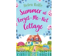 KNYGA Helen J Rolfe Summer at Forget-Me-Not Cottage, An uplifting, romantic read from Helen Rolfe