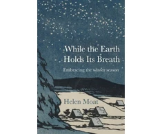 KNYGA Helen Moat While the Earth Holds its Breath